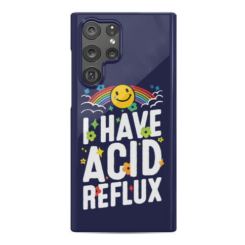 I Have Acid Reflux Phone Case